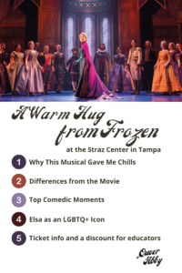 Frozen Musica Straz Center Tampa Florida LGBTQ